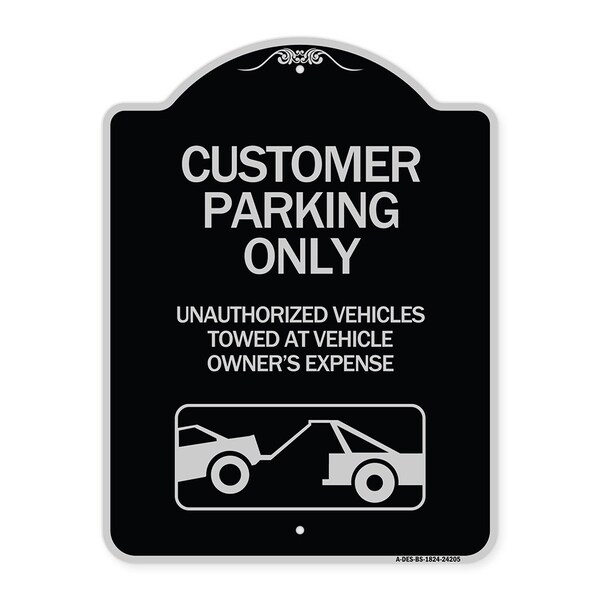 Customer Parking Unauthorized Vehicles Towed Owner Expense Alum Sign, 18" L, 24" H, BS-1824-24205